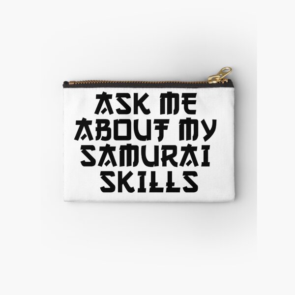 Item preview, Ask Me About My Samurai Skills designed and sold by KendoDesigns.