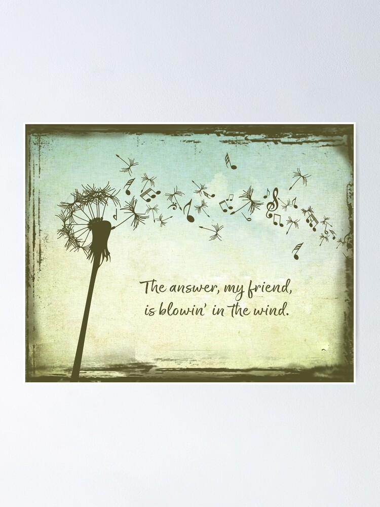 the-answer-my-friend-is-blowin-in-the-wind-poster-for-sale-by