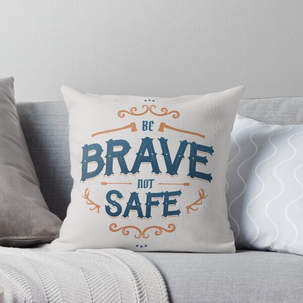 Item preview, BE BRAVE NOT SAFE designed and sold by snevi.