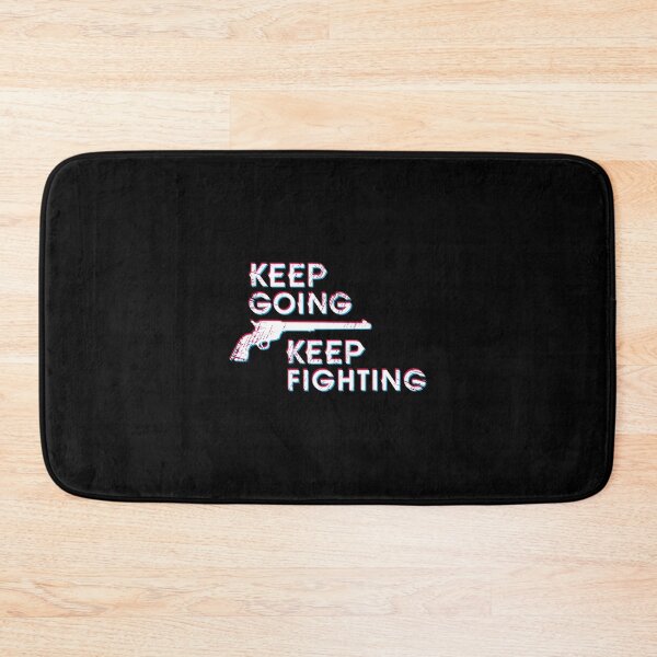 Item preview, keep going, keep fighting designed and sold by hope earp.