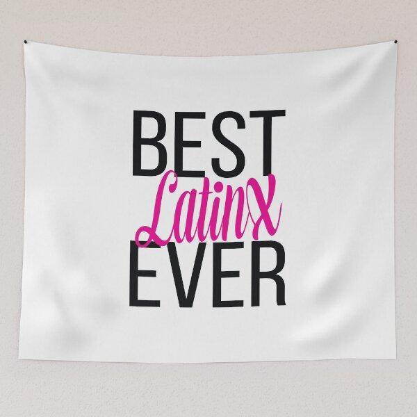 Item preview, Best LatinX Ever  Support the Movement designed and sold by ProjectX23.
