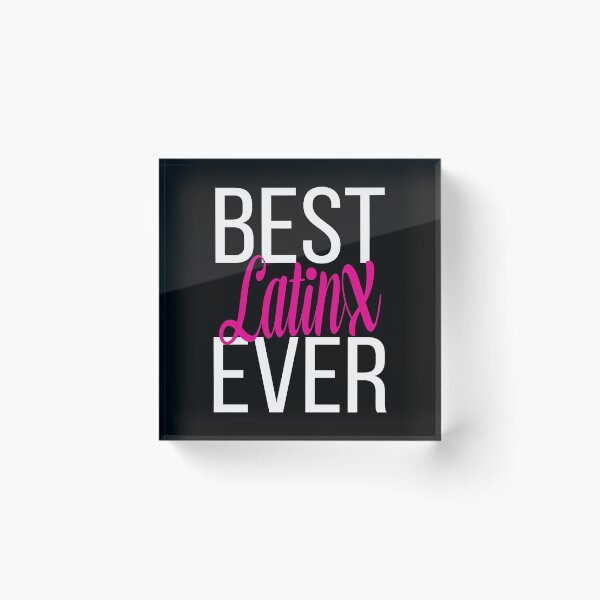 Item preview, Best LatinX Ever  Support the Movement designed and sold by ProjectX23.