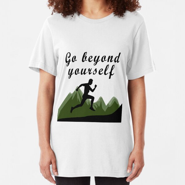 Go beyond yourself Slim Fit T-Shirt