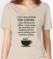 I can't stop drinking the coffee t-shirt - Gilmore Girls, Lorelai Gilmore, Stars Hollow Women's Relaxed Fit T-Shirt