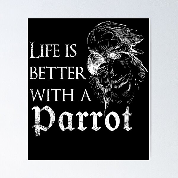 Item preview, LIFE IS BETTER WITH A PARROT designed and sold by badassarts.