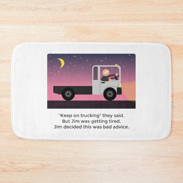 Item preview, Keep on Trucking designed and sold by Jon Mardin.