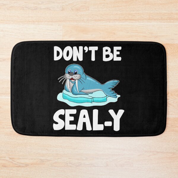Item preview, Don't Be Seal-y Funny Seal Silly Animal Pun designed and sold by perfectpresents.