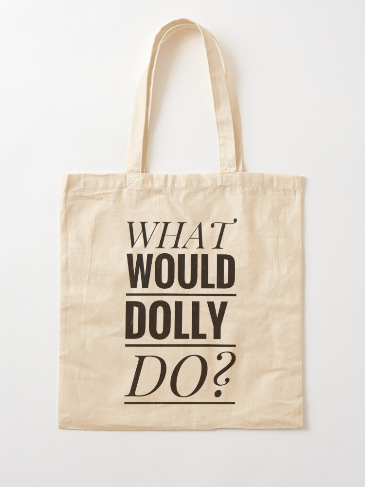 what would dolly do tote