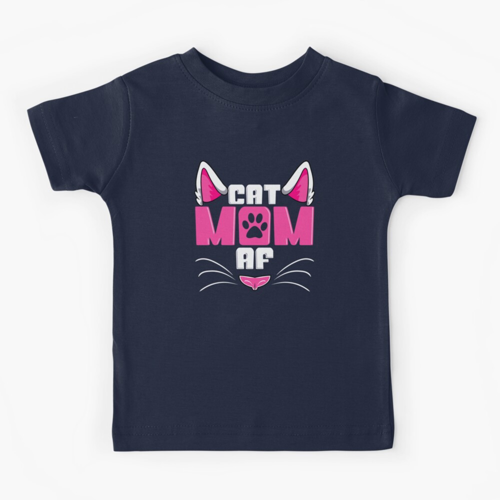 Funny Cat Mom AF Crazy Cat Lady Meme Kids T Shirt for Sale by perfectpresents Redbubble