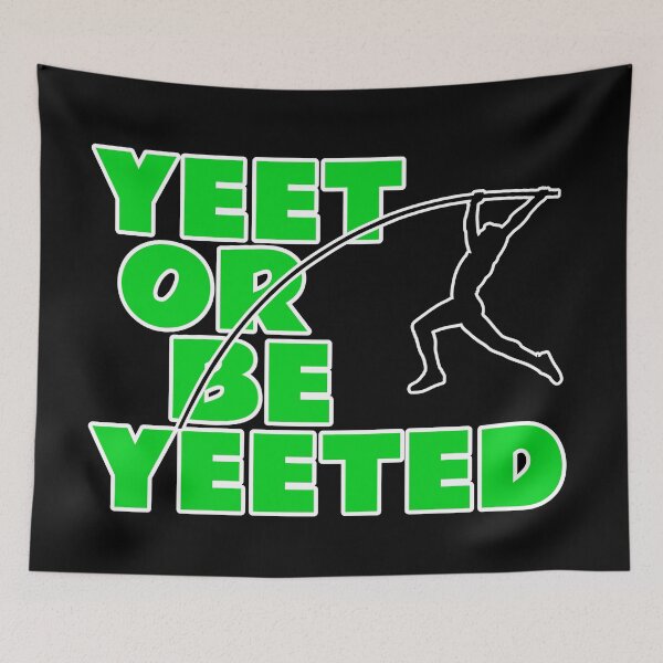 Item preview, Yeet Or Be Yeeted - Fun Pole Vaulting Gift For Vaulters designed and sold by crazycow75.