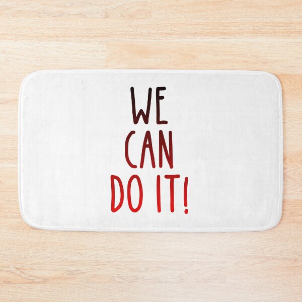 Item preview, We Can Do It (Text Quote) designed and sold by SassyClassyMe.