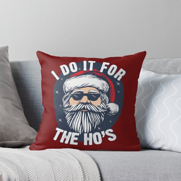 Item preview, I do it for the Hos Funny Christmas joke from Bad Santa designed and sold by alenaz.