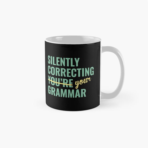 Item preview, Silently Correcting You're Grammar designed and sold by AmazingVision.