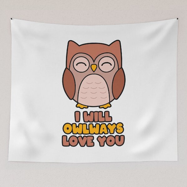 Artikelvorschau, I will owlways love you! entworfen und verkauft von nmdesigns1.