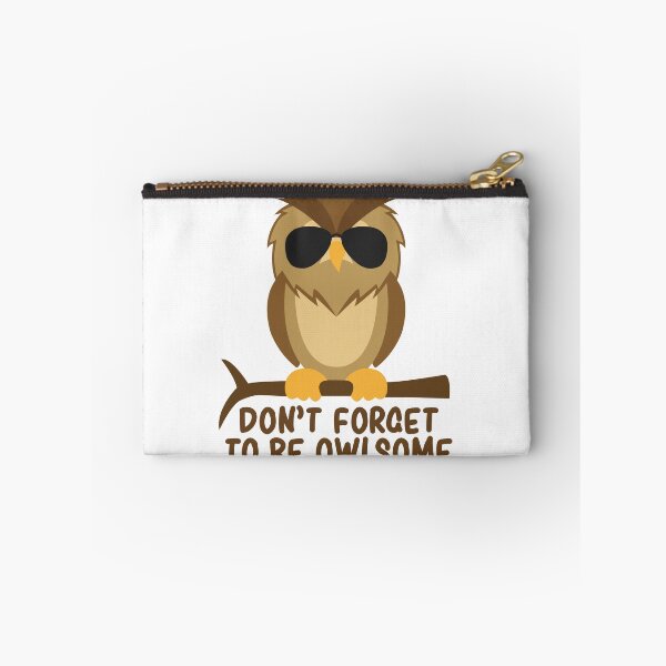 Item preview, Do not forget to be owlsome! owl designed and sold by nmdesigns1.