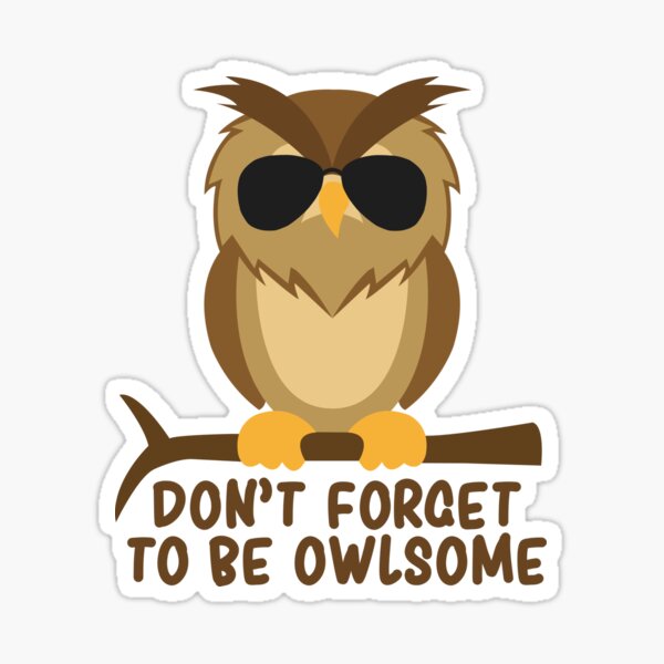Item preview, Don't forget to be owlsome! Eule designed and sold by nmdesigns1.