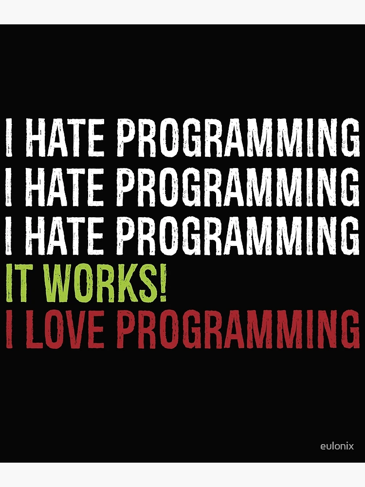 Thumbnail 3 of 3, Poster, I Love Programming designed and sold by eulonix.