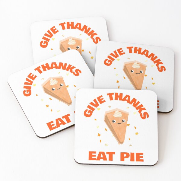 Item preview, Give hanks Eat Pie designed and sold by starsdesigns.