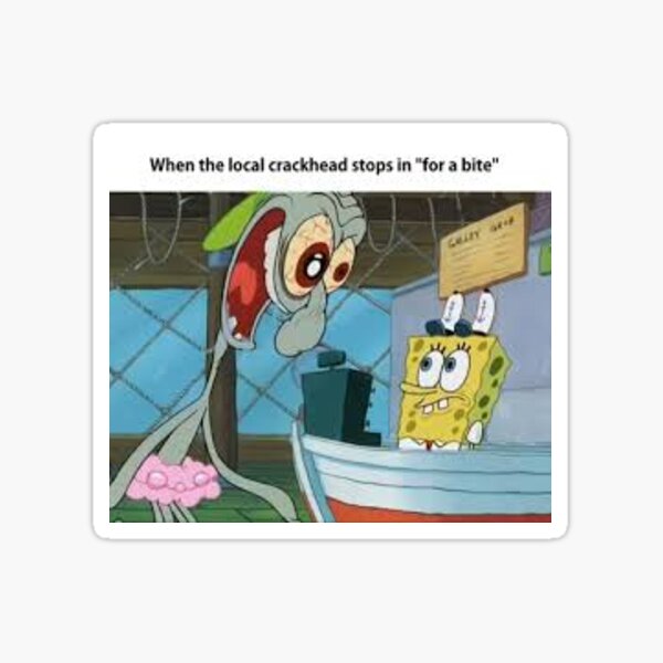 "crackhead spongebob" Sticker by dilldill Redbubble