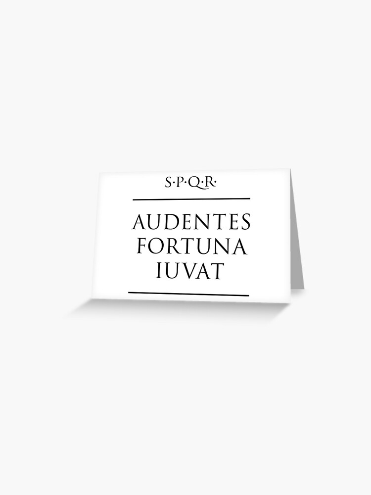 latin quote audentes fortuna iuvat greeting card by fabianodp redbubble