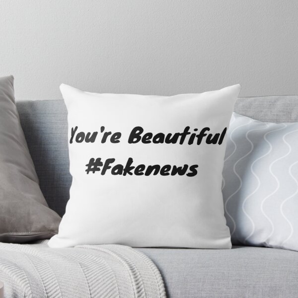 Item preview, You're Beautiful #Fakenews designed and sold by David310.