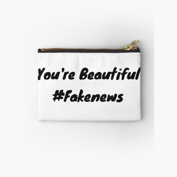 Item preview, You're Beautiful #Fakenews designed and sold by David310.