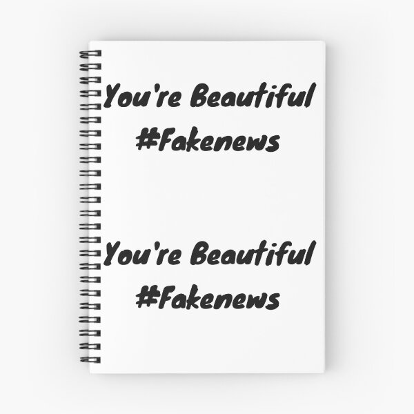 Item preview, You're Beautiful #Fakenews designed and sold by David310.