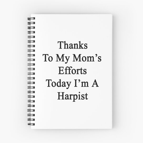 Item preview, Thanks To My Mom's Efforts Today I'm A Harpist  designed and sold by supernova23.