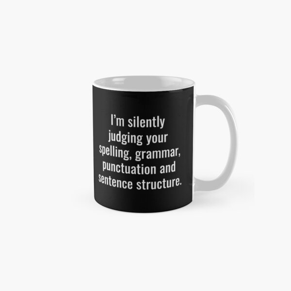 I'm Silently Judging You Classic Mug