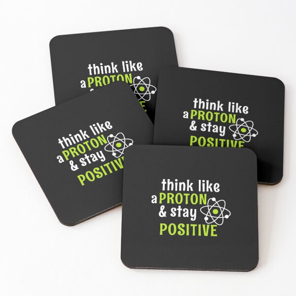 Item preview, 'Think Like A Proton & Stay Positive' (Black) designed and sold by The Button Gal.