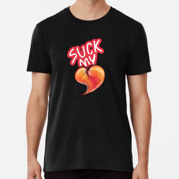 Suck My T-Shirts for Sale | Redbubble