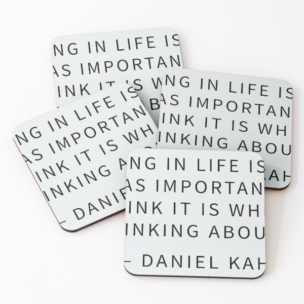 Item preview, “Nothing in life is quite as important as you think it is while you are thinking about it.” — Daniel Kahneman designed and sold by QuoteSpirations.