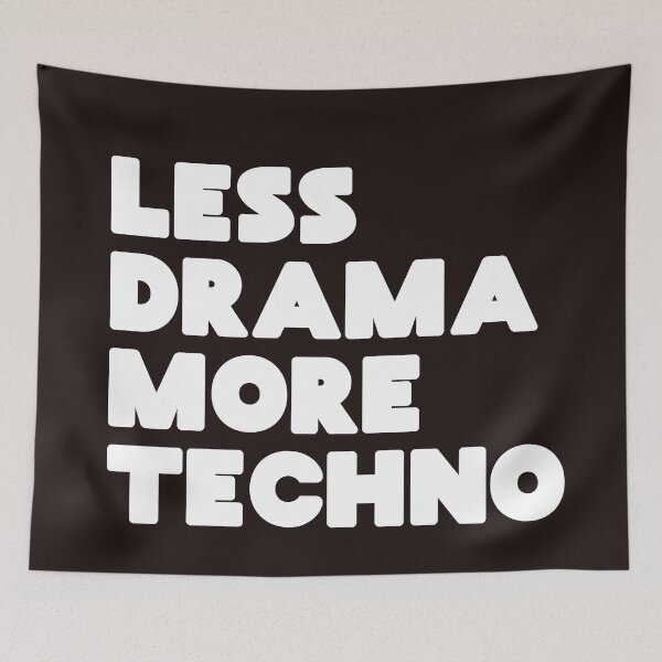 Item preview, Less drama more techno. Djs gift. designed and sold by paulo silveira.