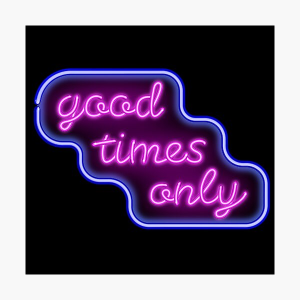 Artikel-Vorschau von Gute Zeiten Neon Zeichen, designt und verkauft von Fangpunk.