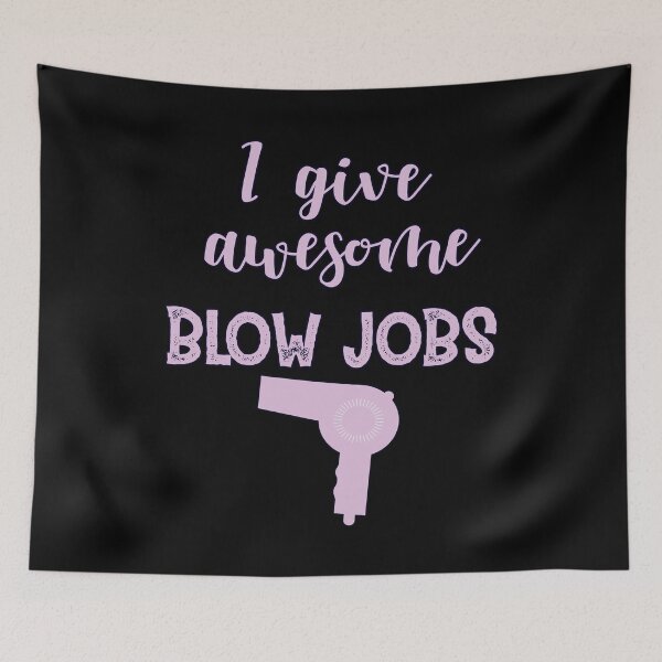 Item preview, I Give Awesome Blow Jobs | Funny Salon Hairdresser Design designed and sold by SuperUberLame.