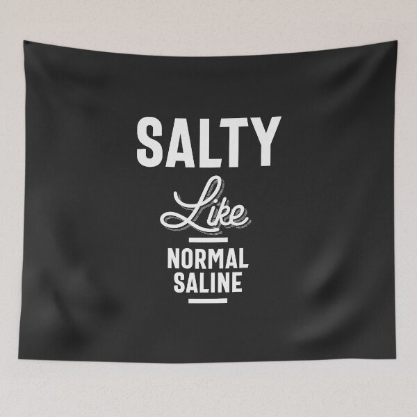 Item preview, Salty Like Normal Saline Tshirt Funny Nurse Gift designed and sold by cidolopez.