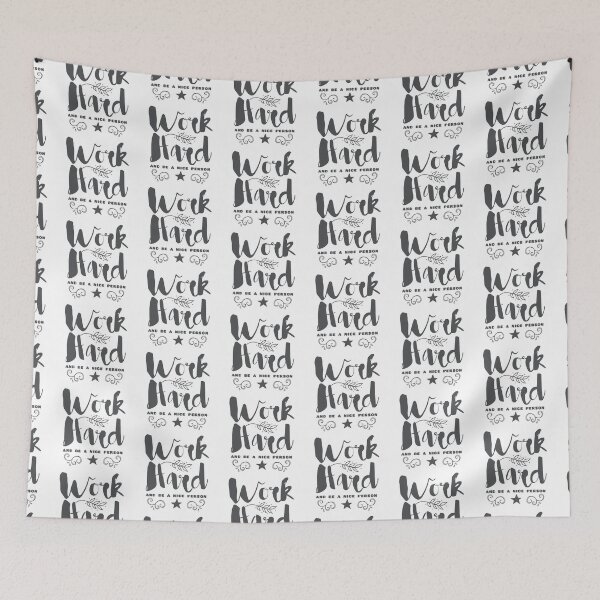 Item preview, Work hard and be a nice person designed and sold by jazzydevil.