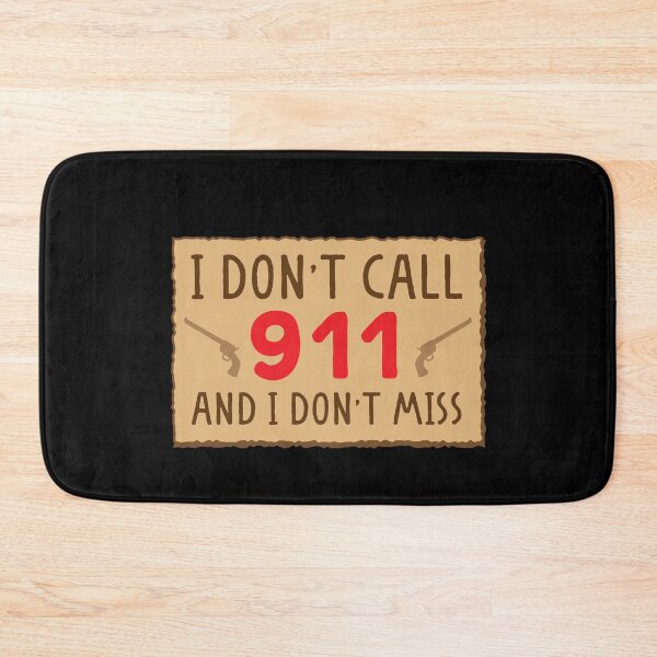 Item preview, WARNING SIGN I don't call 911 and I don't MISS! designed and sold by jazzydevil.