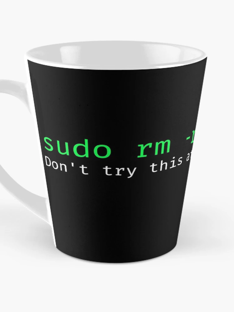 Thumbnail 3 of 4, Coffee Mug, sudo rm -rf - Funny Linux sysadmin command line designed and sold by ScienceIsFun.