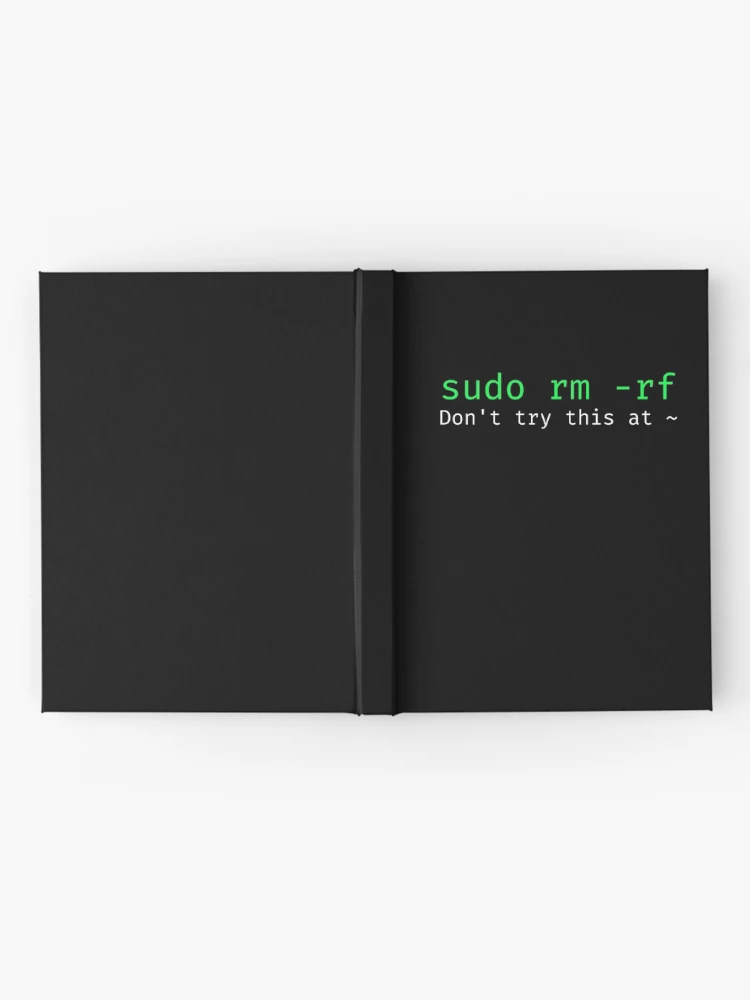 Thumbnail 2 of 3, Journal, sudo rm -rf - Funny Linux sysadmin command line designed and sold by ScienceIsFun.