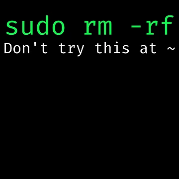 Artwork thumbnail, sudo rm -rf - Funny Linux sysadmin command line by ScienceIsFun