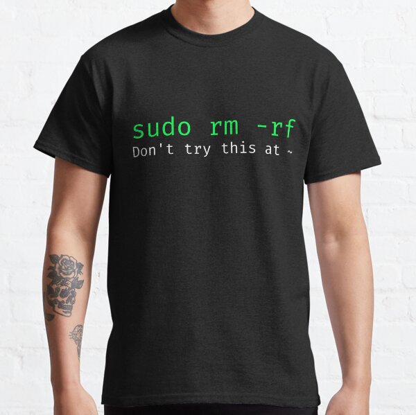 Item preview, sudo rm -rf - Funny Linux sysadmin command line designed and sold by ScienceIsFun.