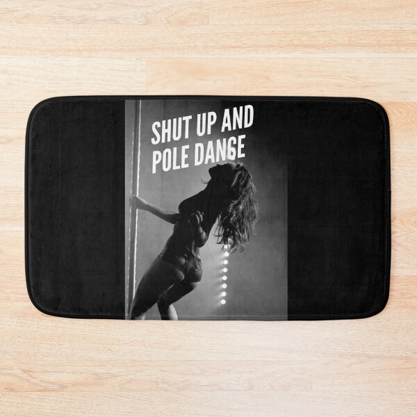 Item preview, Shut up and pole dance designed and sold by Silent  Song.