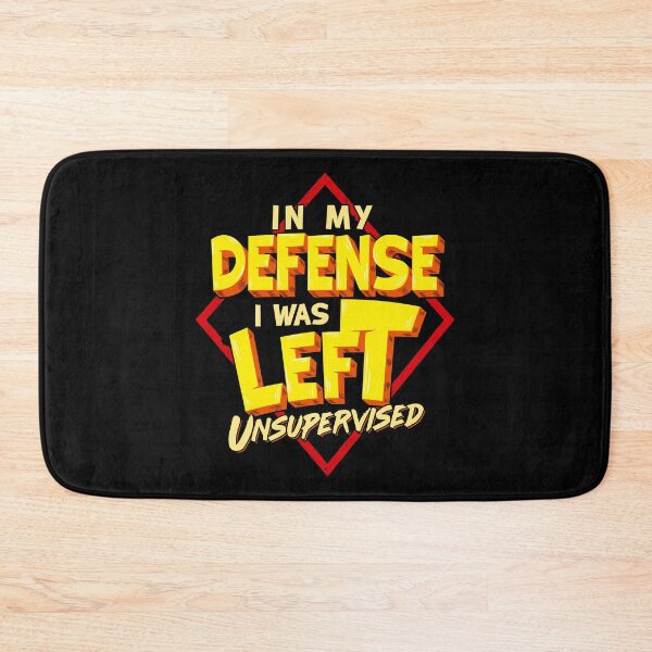 Item preview, In My Defense I Was Left Unsupervised Troublemaker designed and sold by perfectpresents.
