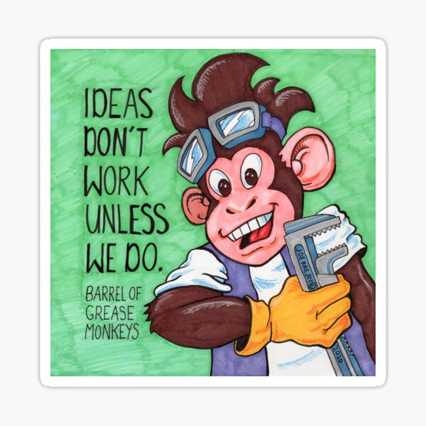 Ideas Don't Work Unless We Do Sticker