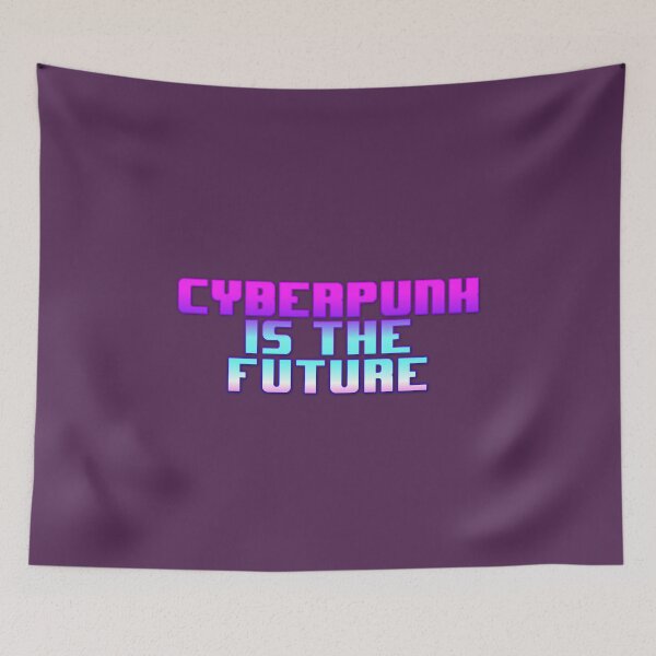 Item preview, Cyberpunk is the future! designed and sold by TravMerchant.