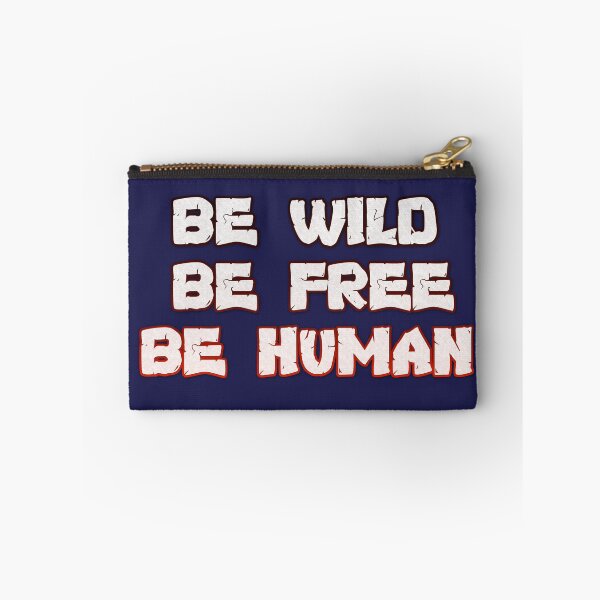 Item preview, Sé salvaje, sé libre, sé humano. designed and sold by TravMerchant.