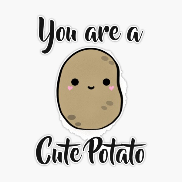 Cute potato cute - funny potato clipart memes Sticker for Sale by  Smartmerch99