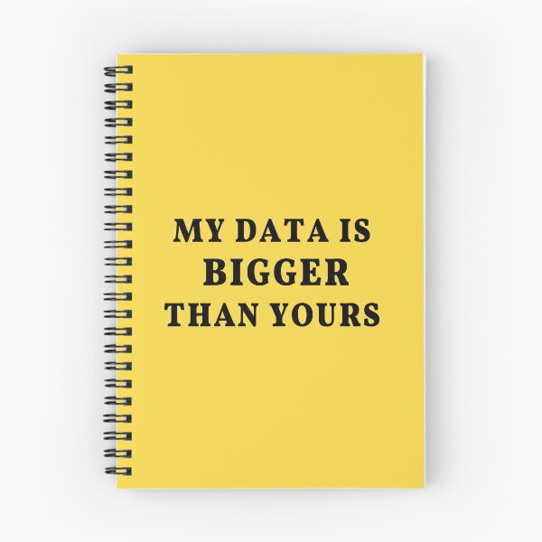 Item preview, My Data Is Bigger Than Yours: Data analysis joke, big data joke designed and sold by plumpjose.