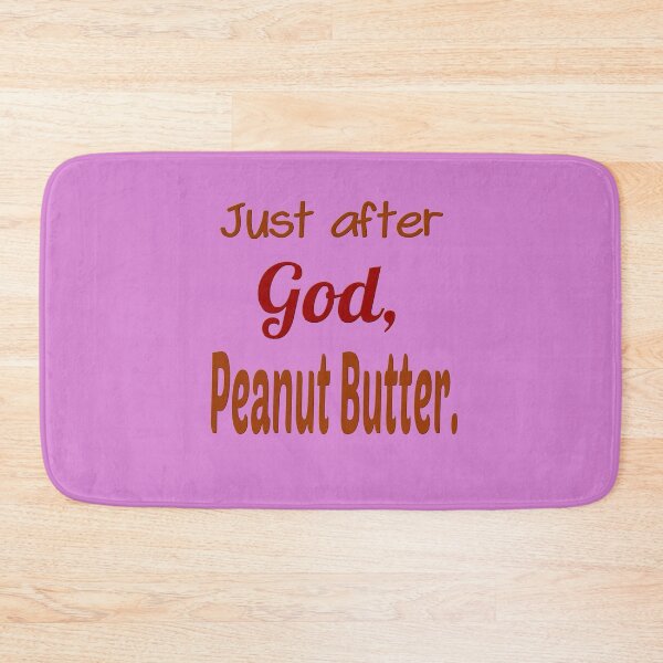 Item preview, Just after God Peanut Butter. designed and sold by Ralek.